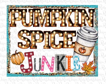 Pumpkin spice junkie png, fall sublimation designs downloads, sublimation graphics, pumpkin design, shirt design, fall png files