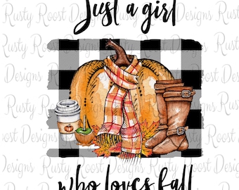 Just a girl who loves fall png,fall sublimation designs downloads,digital download,sublimation graphics,plaid shirt design,pumpkin design
