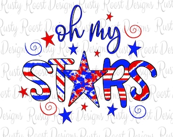 Oh my stars png, 4th of July sublimation designs, digital download, sublimation graphics, patriotic png design, USA png shirt design