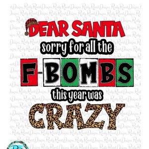 Caro Babbo Natale, scusa per tutte le bombe f png, download di disegni di sublimazione natalizia, Babbo Natale png, grafica di sublimazione, divertenti png di Natale
