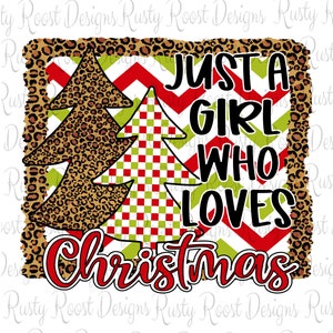 Apenas uma garota que ama o Natal png, downloads de designs de sublimação de Natal, download digital, gráficos de sublimação, árvore de Natal de leopardo