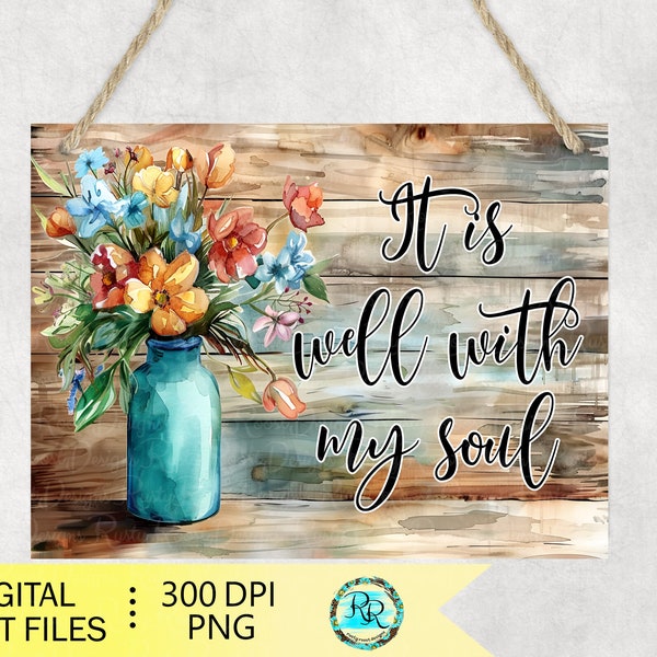 It is well with my soul PNG, Wreath sign Png, Aluminum sign design, Christian sublimation design, Rectangle wreath sign, Watercolor flowers