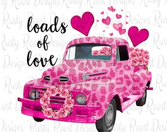 Loads of love png, Valentine sublimation designs downloads, sublimation graphics ,Happy Valentines day, leopard Valentines truck, printable