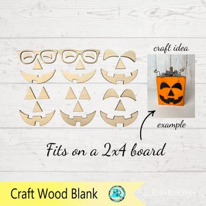 K&ouml;nnte beinhalten: Holzrohlinge f&uuml;r Halloween-Bastelarbeiten. Enth&auml;lt verschiedene K&uuml;rbisgesichtsformen, darunter Brillen, Augenbrauen, Nasen und M&uuml;nder. Der Text "Fits on a 2x4 board" wird angezeigt. Die Worte "Craft Wood Blank" sind ebenfalls sichtbar.