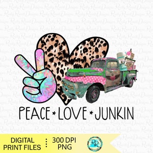 Peace Love Junkin png, sublimation designs downloads, sublimation graphics, digital download, Junkin queen, gone junkin png
