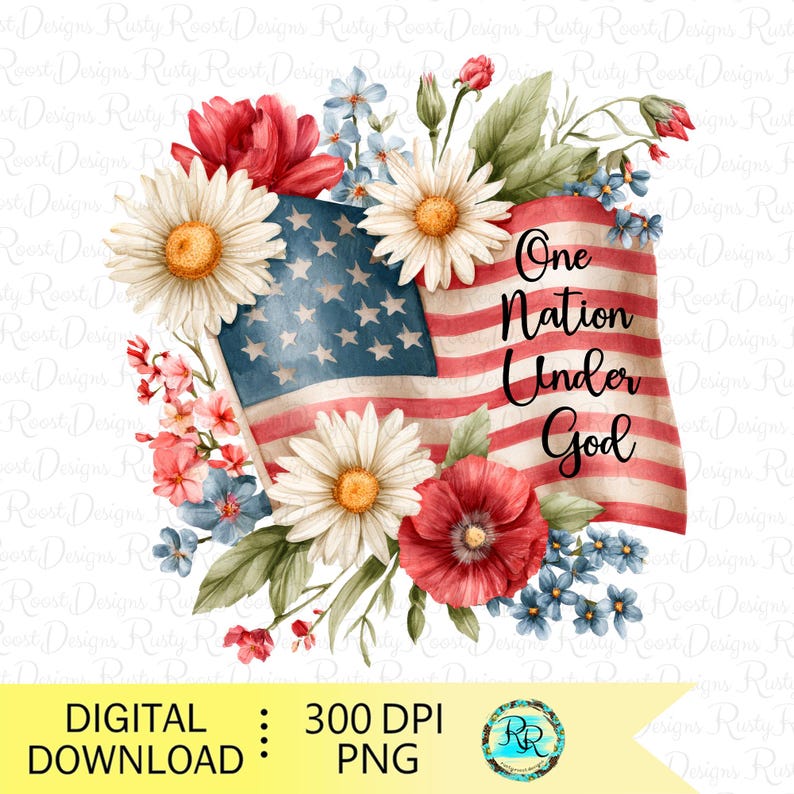 May include: A digital download featuring a watercolor design with an American flag, surrounded by red poppies, white daisies, and blue wildflowers. The text "One Nation Under God" is displayed on the flag. The image also includes the text "DIGITAL DOWNLOAD : 300 DPI PNG".