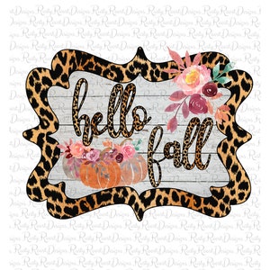 Hello fall png, Fall sublimation designs downloads, digital download, sublimation graphics, leopard pumpkin, pumpkin design, leopard frame