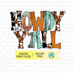 Howdy Y&#39;all png, Western sublimation designs downloads, Western letters png, digital download, cowhide Png, printable artwork