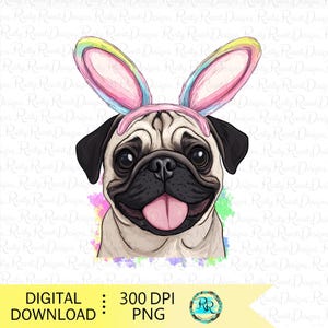 Easter Pug png, dog with bunny ears, Easter sublimation designs, Pug dog with rabbit ears, Easter dog digital download
