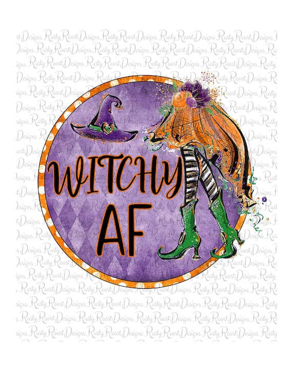 Witchy AF png, Halloween sublimation designs downloads, cute witch png, sublimation graphics, Halloween Witch sublimation png, Witchy png