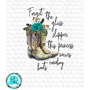 Forget the glass slipper png, Cowgirl boots png, boots with flowers, boots sublimation designs downloads, sublimation graphics, western png