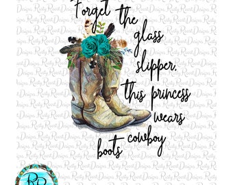 Forget the glass slipper png, Cowgirl boots png, boots with flowers, boots sublimation designs downloads, sublimation graphics, western png