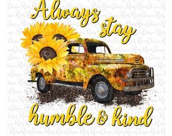 Humble and kind png, sublimation designs downloads, digital download, sublimation graphics, vintage truck, sunflower png files, printable