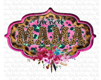 Blessed Mama png, mom sublimation designs downloads, digital download, sublimation graphics, Mother's day png design, printable, Blessed mom