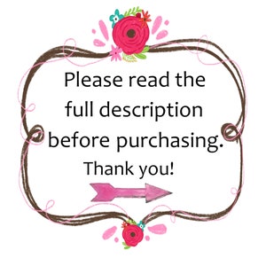 May include: A brown and pink hand-drawn frame with a pink arrow pointing to the right. The frame has a floral design with pink and red flowers. The text inside the frame reads "Please read the full description before purchasing. Thank you!"