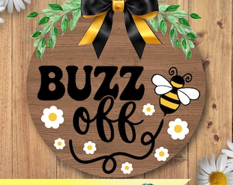 Buzz off SVG, Bee door hanger SVG, Cutting file, wood sign SVG, honey bee svg, Laser file Svg