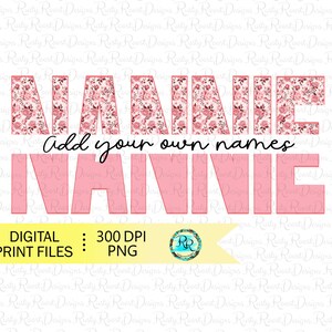 Nannnie split Png, Descargas de diseños de sublimación de Nana, Sublimación de Nannie Png, Nana floral Png, Día de la madre Png, Nannie personalizable Png