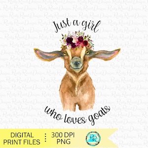 Just a girl who loves goats png, goat sublimation design download, digital download, sublimation graphics, goat lover shirt design png