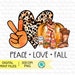 Peace Love Fall png, Fall sublimation designs downloads, sublimation graphics, digital download, Pumpkin sublimation design, printable