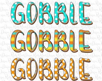 Gobble png, Fall sublimation designs downloads, Thanksgiving sublimation design, digital download, sublimation graphics, Turkey png files