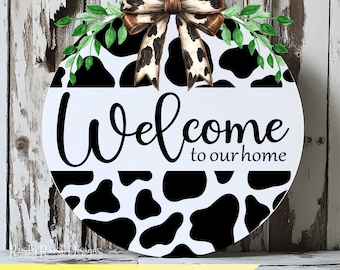 Welcome Cow print SVG, Welcome to our home SVG, Farmhouse wood sign svg, Cutting file, round wood sign SVG, cow print door hanger Svg