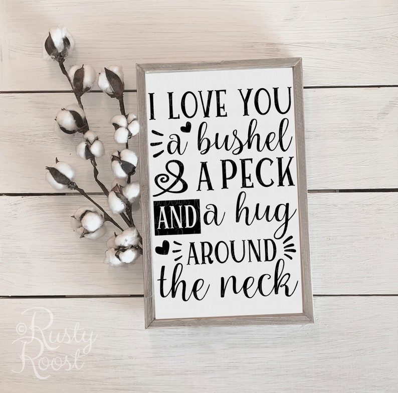 i love you a bushel and a peck