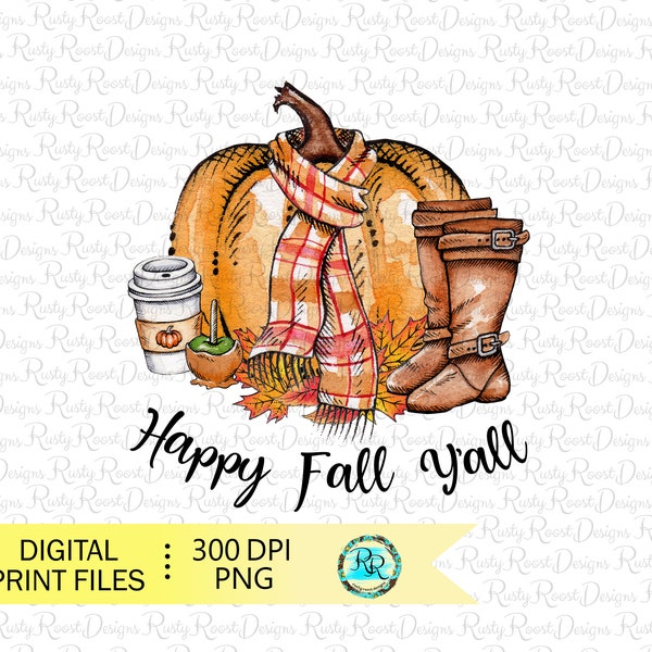 Happy fall Y'all png, fall sublimation designs downloads, Fall design, pumpkin design, printable design, boots and flannel png