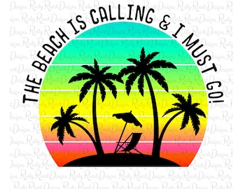 La plage m'appelle et je dois y aller png, téléchargements de modèles de sublimation de plage, téléchargement numérique, graphiques de sublimation, sublimation d'été