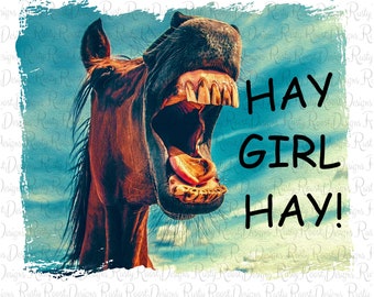 Hay Girl Hay png, téléchargements de modèles de sublimation de cheval, graphiques de sublimation, sublimation drôle, fichiers png de pays, fichiers png de cheval