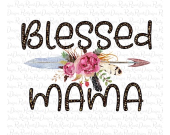 Bienheureuse maman png, téléchargements de modèles de sublimation maman, téléchargement numérique, graphiques de sublimation, conception de fête des mères, art imprimable, béni