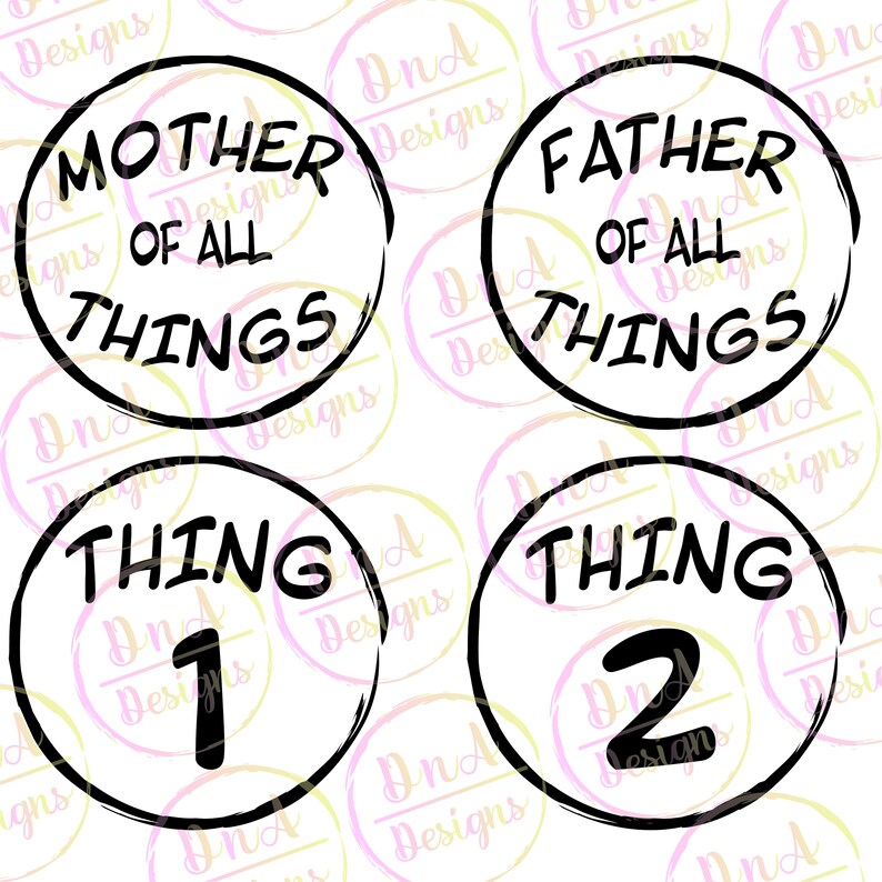 Download Thing 1 Thing 2 Mother Of All Things Father Of All Things Svg Etsy
