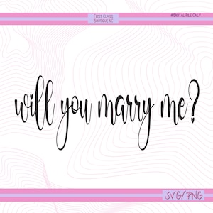 Wil je met me trouwen SVG, voorstel SVG-bestanden voor Cricut, laten we trouwen, verlovingsspreuken PNG, marry me card quote, Valentijnsaanzoek idee