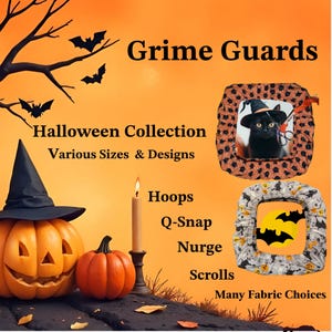 Grime Guard for Q Snaps - Hoops - Stretcher Bars - Scroll and Nurge Frames - Cross Stitch - Embroidery - HALLOWEEN COLLECTION