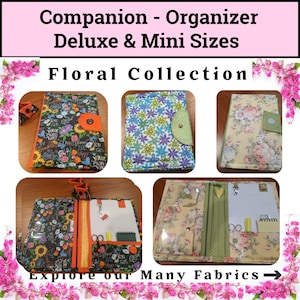 May include: Companion Organizer Deluxe and Mini Sizes Floral Collection featuring fabric organizers with floral patterns, button closures, and interior pockets for supplies. The organizers are shown closed and open, displaying various compartments.