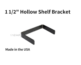 Floating shelf  brackets for hollow shelves - 1 1/2 inch - Heavy Duty - Mount Anywhere