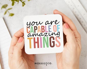 You Are Capable of Amazing Things Motivational Magnet | Inspirational Gift - Moxxie Co.