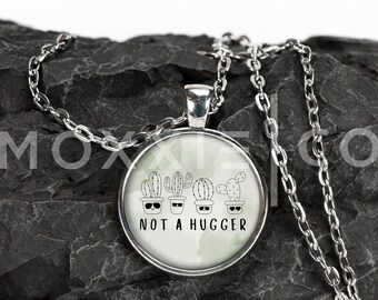 Not A Hugger Cactus Introvert Funny Sarcastic Mental Health Anxiety Awareness Pendant Necklace Jewelry // Gifts for Her // Keychain