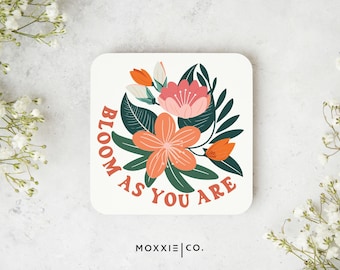 Bloom As You Are Motivierendes Magnet | Inspirierendes Geschenk - Moxxie Co.