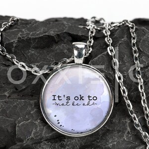 It&#39;s Ok to Not Be Ok Mental Health Anxiety Awareness Pendant Necklace Jewelry // Gift for Her // Best Friend Gift // Popular Now // Keychain