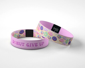 Donut Give Up Motivational Wristband Bracelet Gift Reversible // Gifts for Her // Gifts for Him // Inspirational Gifts //