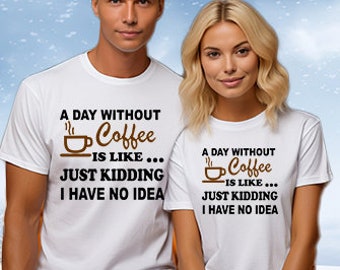 A Day Without Coffee - Coffee Lovers- Clipart - Digital Downloads PNG - SVG