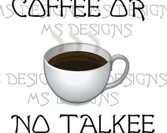 Coffee Lover - Coffee or No Talkee - Lazer Burning/ Engraving File