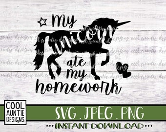 clipart do my homework My Unicorn Ate My Homework svg, Instant Download, SVG, JPEG, PNG, unicorn svg, homework svg, school svg, Cricut svg, girl svg
