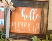 Hello Pumpkin fall, Thanksgiving farmhouse decor sign