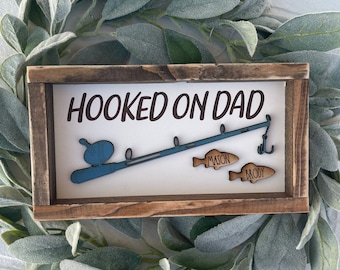 Hooked On Dad Personalized Fathers Day Sign - Dad Fishing Gift - Custom Sign