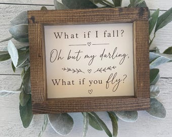 ¿Y si me caigo? Oh, cariño, ¿y si vuelas? Letrero / Decoración inspiradora de estilo rústico / Letrero de madera motivacional / Arte de pared rústico