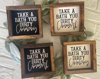 Take A Bath You Dirty Cowboy Dirty Cowgirl signs - Western master bathroom decor - Cowboy bathroom sign - Funny cowboy gift