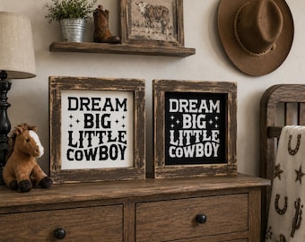 Dream Big Little Cowboy Western Nursery Sign Decor