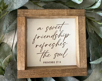 Una dulce amistad refresca el alma Proverbios 27:9 Regalo para un amigo Letrero decorativo para el hogar