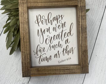 Esther 4:14 Bible Verse Sign | For Such a Time as This Scripture Sign | Christian Farmhouse Wall Decor | Inspirational Faith Sign